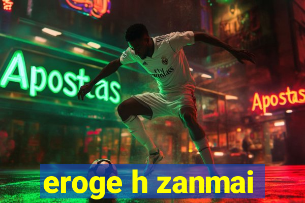 eroge h zanmai